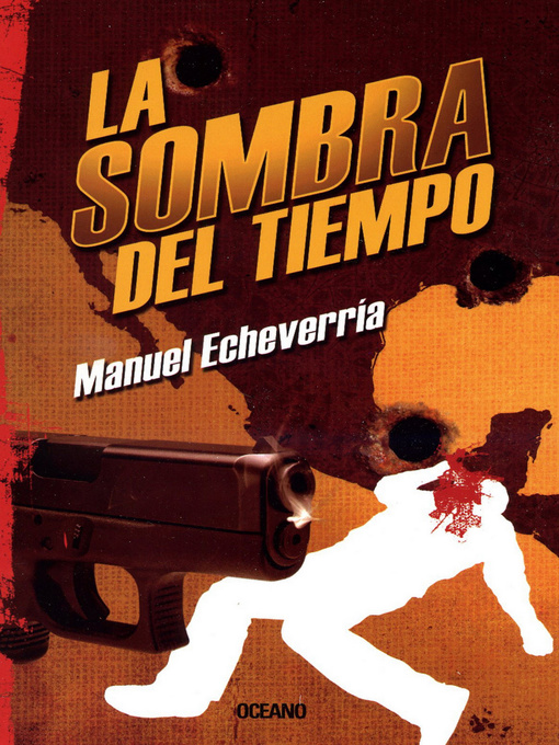 Title details for La sombra del tiempo by Manuel Echeverría - Available